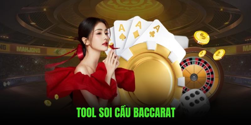 Tool soi cầu Baccarat